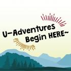 U-Adventures Begin Here